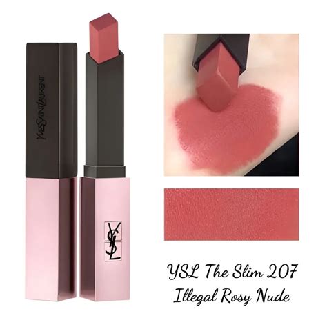 ysl 207 illegal rosy nude|YSL Illegal Rosy Nude (207) Slim Glow Matte Rouge Pur.